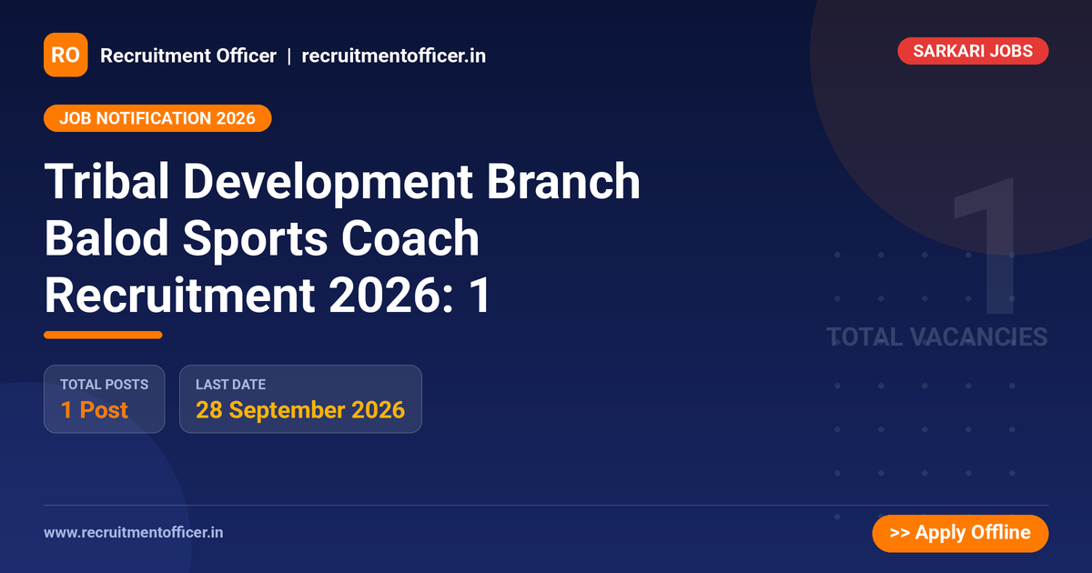 Tribal Development Branch Balod Sports Coach Recruitment 2026: 1 1 Tribal Development Branch Balod Sports Coach Recruitment 2026: 1 - NRAI nrai.in