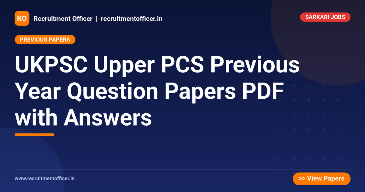 UKPSC Upper PCS Previous Year Question Papers PDF with Answers 1 UKPSC Upper PCS Previous Year Question Papers PDF with Answers - NRAI nrai.in