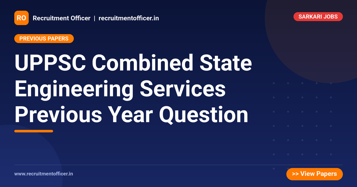 UPPSC Combined State Engineering Services Previous Year Question 1 UPPSC Combined State Engineering Services Previous Year Question - NRAI nrai.in