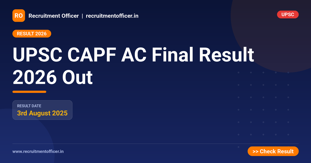 UPSC CAPF AC Final Result 2026 Out 1 UPSC CAPF AC Final Result 2026 Out - NRAI nrai.in