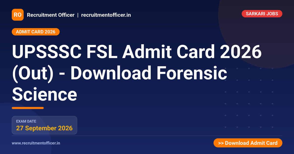 UPSSSC FSL Admit Card 2026 (Out) - Download Forensic Science - NRAI nrai.in