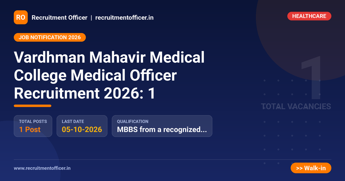 Vardhman Mahavir Medical College Medical Officer Recruitment 2026: 1 1 Vardhman Mahavir Medical College Medical Officer Recruitment 2026: 1 - NRAI nrai.in