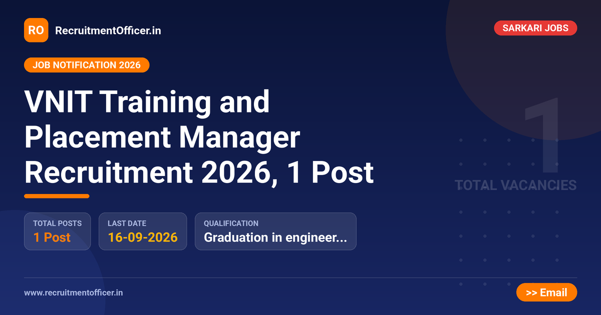 VNIT Training and Placement Manager Recruitment 2026, 1 Post 1 VNIT Training and Placement Manager Recruitment 2026, 1 Post - RecruitmentOfficer.in