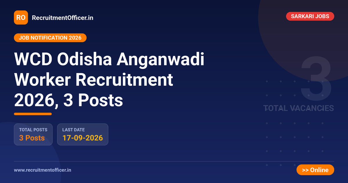WCD Odisha Anganwadi Worker Recruitment 2026, 3 Posts - RecruitmentOfficer.in