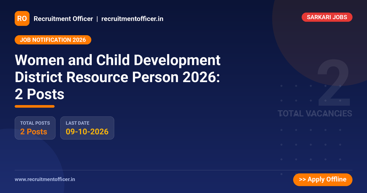 Women and Child Development District Resource Person 2026: 2 Posts 1 Women and Child Development District Resource Person 2026: 2 Posts - NRAI nrai.in