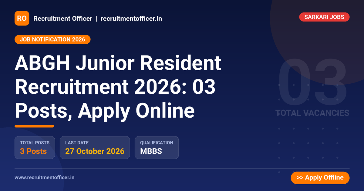 ABGH Junior Resident Recruitment 2026: 03 Posts, Apply Online - NRAI nrai.in