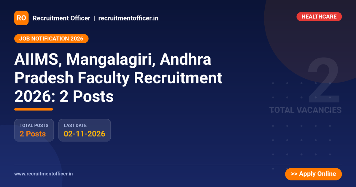 AIIMS, Mangalagiri, Andhra Pradesh Faculty Recruitment 2026: 2 Posts 1 AIIMS, Mangalagiri, Andhra Pradesh Faculty Recruitment 2026: 2 Posts - NRAI nrai.in