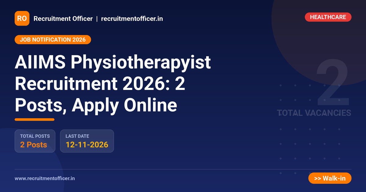 AIIMS Physiotherapyist Recruitment 2026: 2 Posts, Apply Online 1 AIIMS Physiotherapyist Recruitment 2026: 2 Posts, Apply Online - NRAI nrai.in