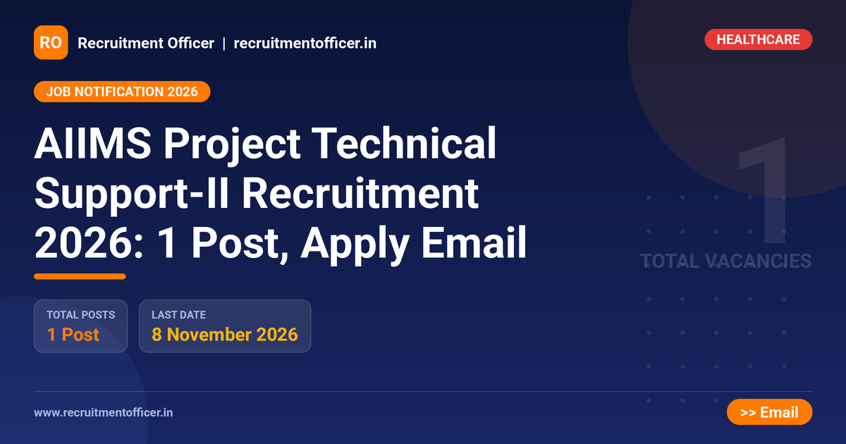 AIIMS Project Technical Support-II Recruitment 2026: 1 Post, Apply Email 1 AIIMS Project Technical Support-II Recruitment 2026: 1 Post, Apply Email - NRAI nrai.in