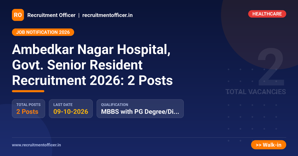 Ambedkar Nagar Hospital, Govt. Senior Resident Recruitment 2026: 2 Posts - NRAI nrai.in