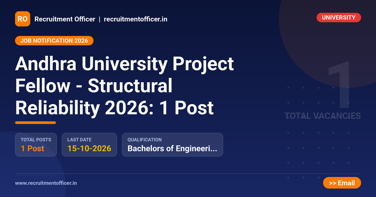Andhra University Project Fellow - Structural Reliability 2026: 1 Post - NRAI nrai.in