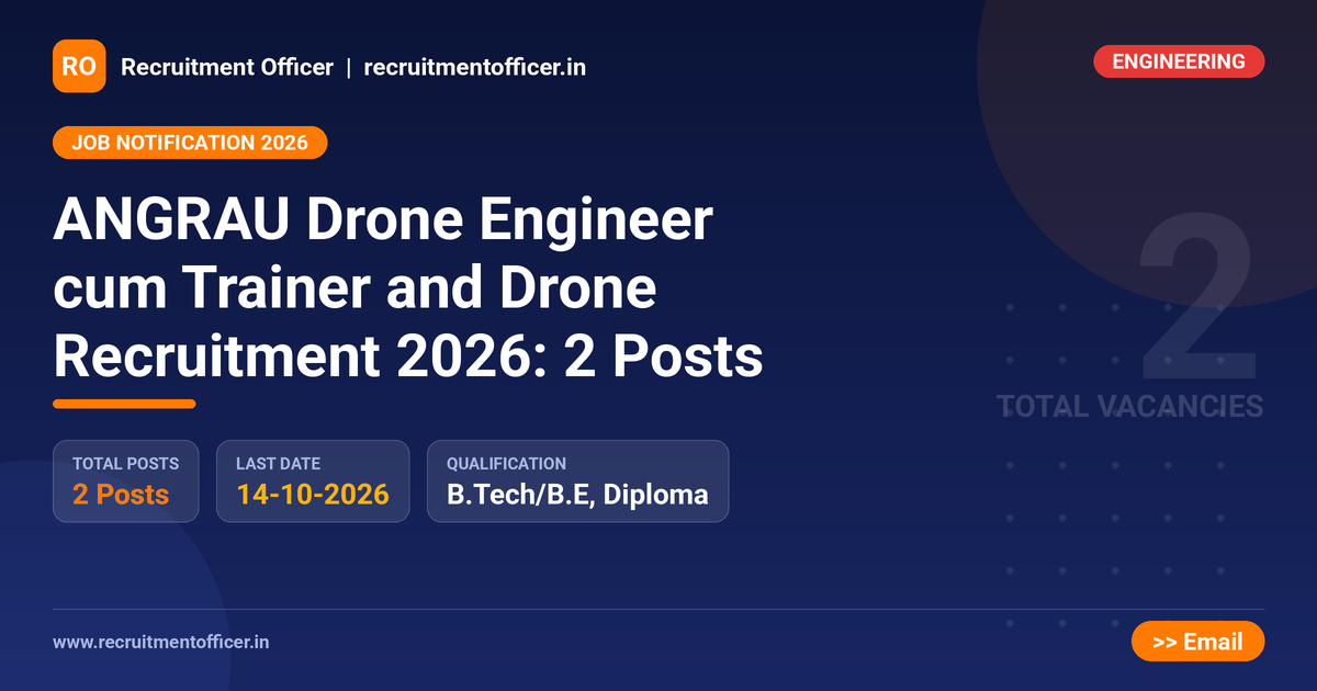 ANGRAU Drone Engineer cum Trainer and Drone Recruitment 2026: 2 Posts - NRAI nrai.in