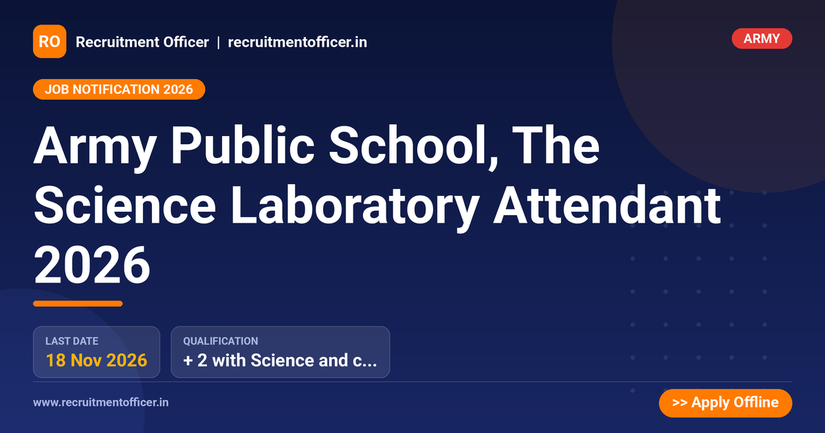 Army Public School, The Science Laboratory Attendant 2026 1 Army Public School, The Science Laboratory Attendant 2026 - NRAI nrai.in