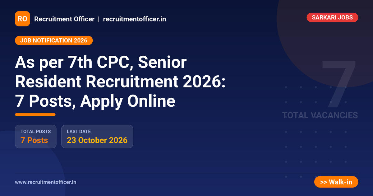 As per 7th CPC, Senior Resident Recruitment 2026: 7 Posts, Apply Online - NRAI nrai.in