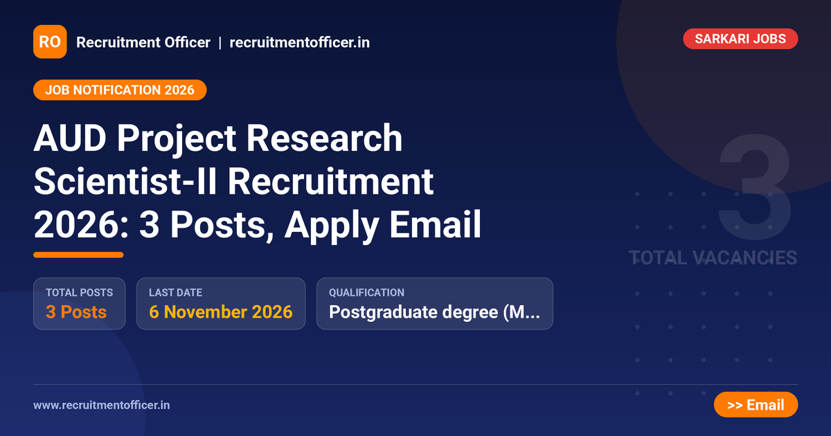 AUD Project Research Scientist-II Recruitment 2026: 3 Posts, Apply Email 1 AUD Project Research Scientist-II Recruitment 2026: 3 Posts, Apply Email - NRAI nrai.in