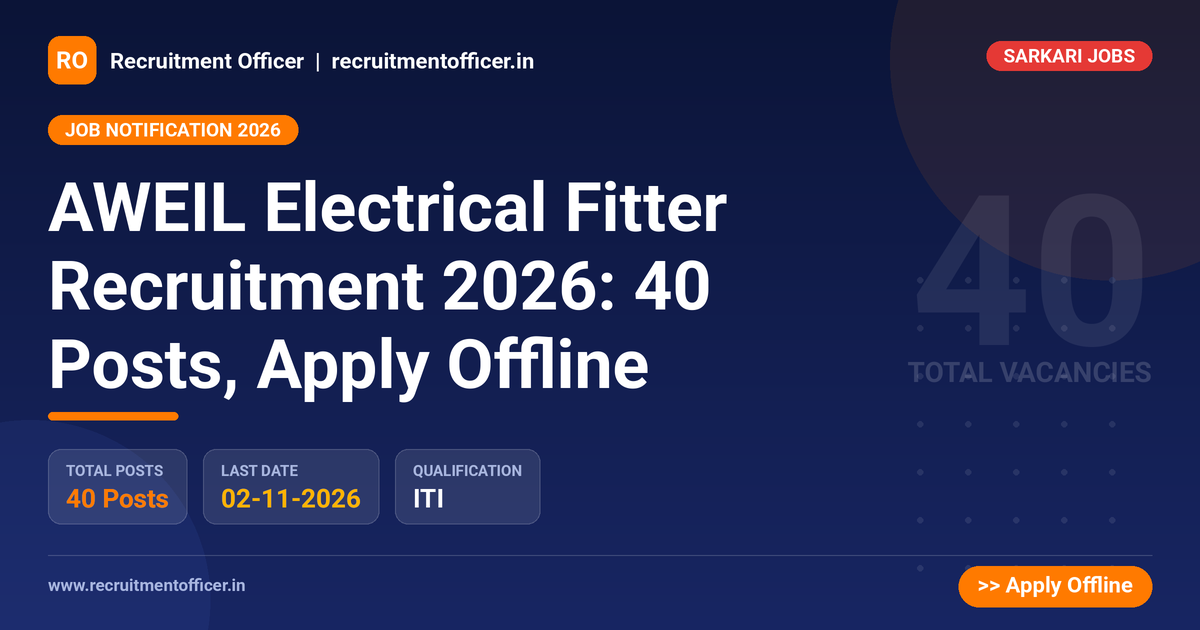 AWEIL Electrical Fitter Recruitment 2026: 40 Posts, Apply Offline - NRAI nrai.in
