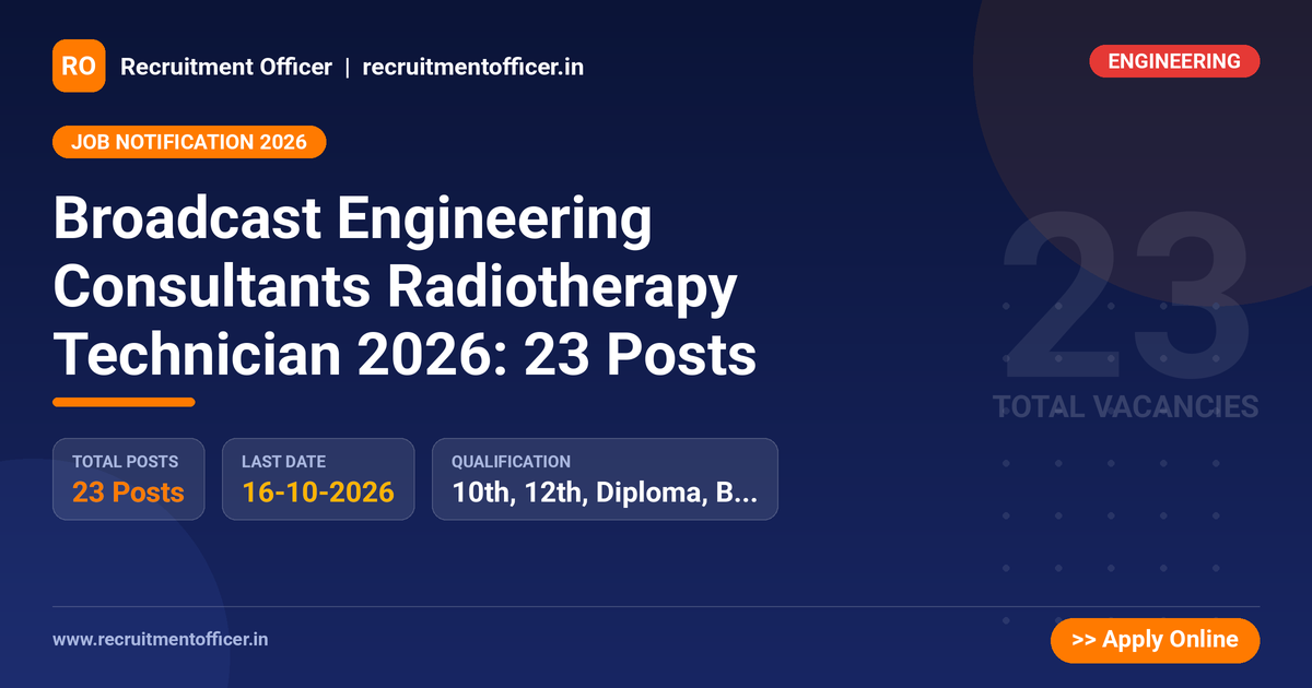 Broadcast Engineering Consultants Radiotherapy Technician 2026: 23 Posts 1 Broadcast Engineering Consultants Radiotherapy Technician 2026: 23 Posts - NRAI nrai.in