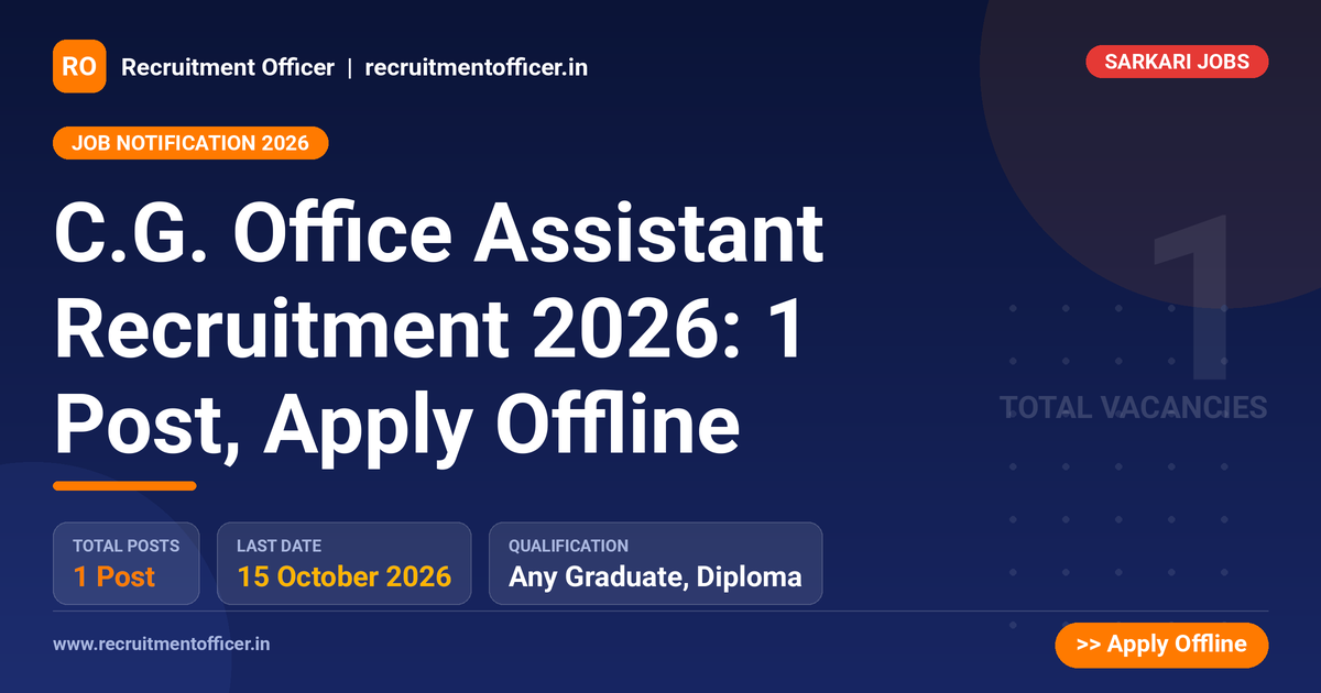 C.G. Office Assistant Recruitment 2026: 1 Post, Apply Offline 1 C.G. Office Assistant Recruitment 2026: 1 Post, Apply Offline - NRAI nrai.in
