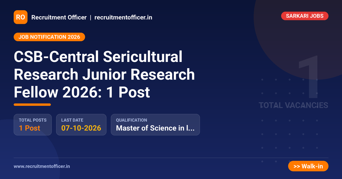 CSB-Central Sericultural Research Junior Research Fellow 2026: 1 Post - NRAI nrai.in