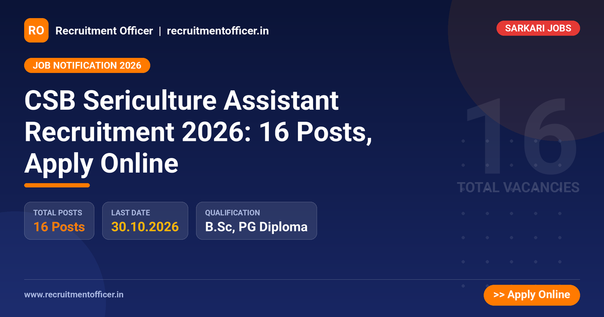 CSB Sericulture Assistant Recruitment 2026: 16 Posts, Apply Online - NRAI nrai.in