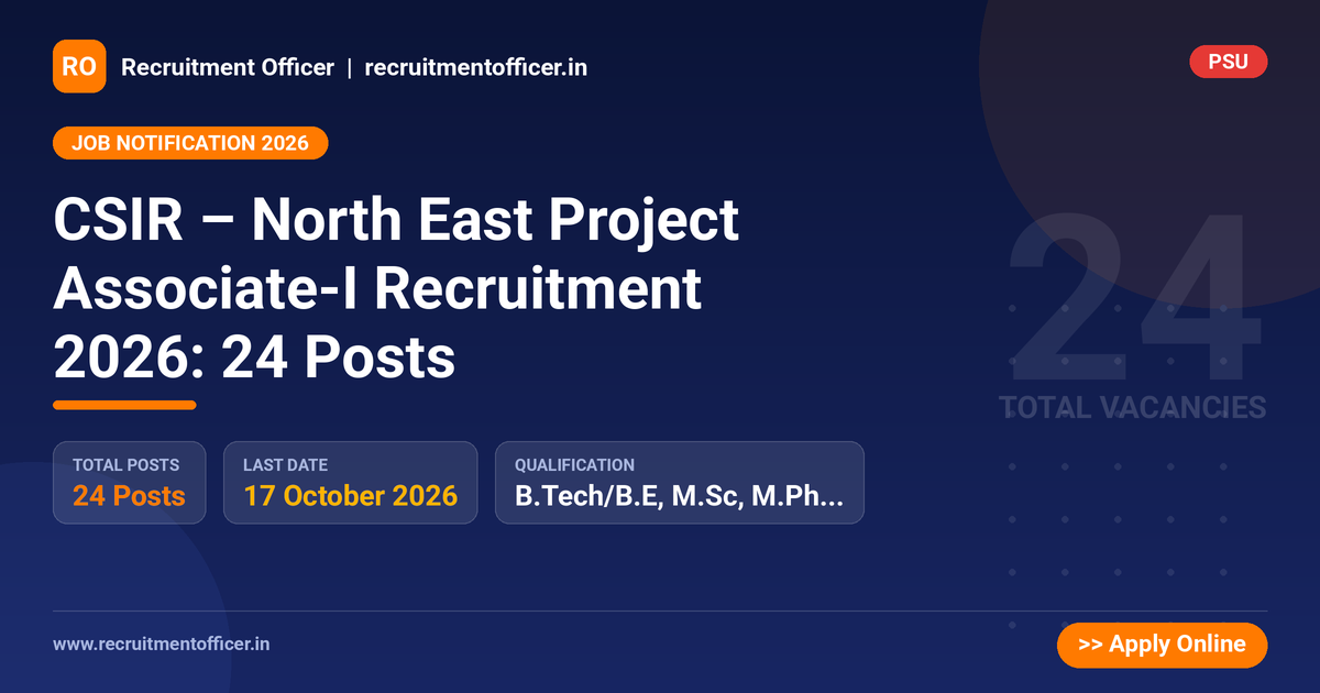 CSIR – North East Project Associate-I Recruitment 2026: 24 Posts - NRAI nrai.in