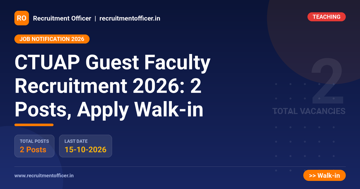CTUAP Guest Faculty Recruitment 2026: 2 Posts, Apply Walk-in 1 CTUAP Guest Faculty Recruitment 2026: 2 Posts, Apply Walk-in - NRAI nrai.in