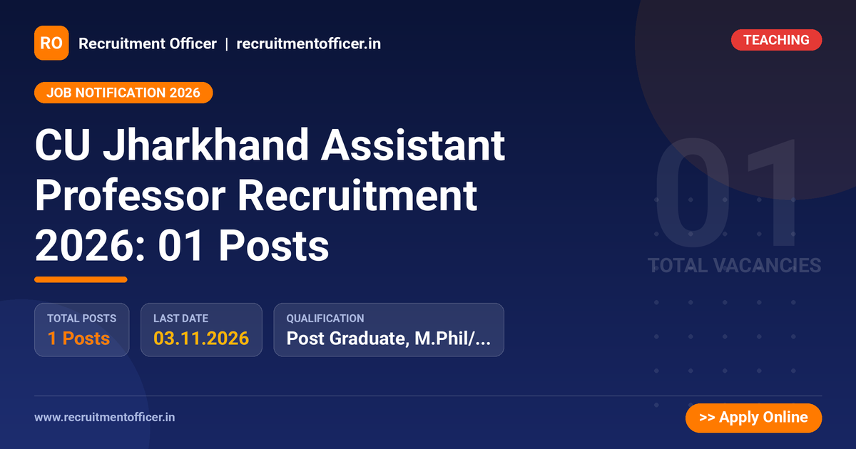 CU Jharkhand Assistant Professor Recruitment 2026: 01 Posts - Recruitment Officer