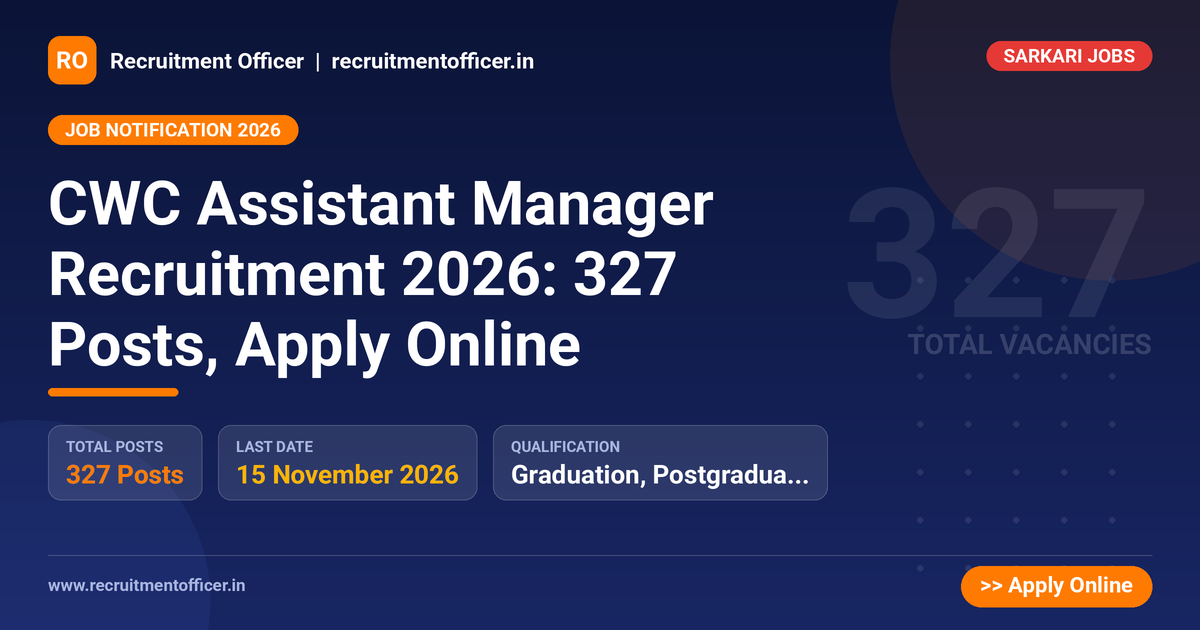 CWC Assistant Manager Recruitment 2026: 327 Posts, Apply Online - NRAI nrai.in