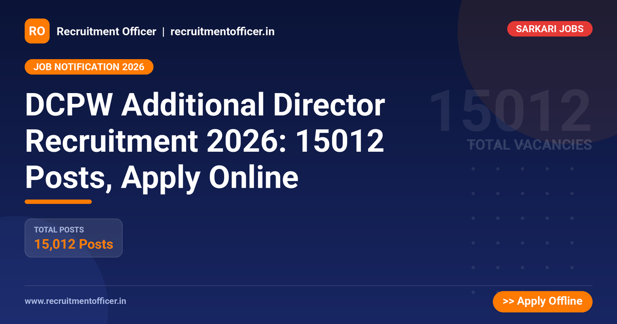 DCPW Additional Director Recruitment 2026: 15012 Posts, Apply Online - NRAI nrai.in