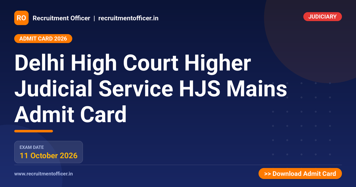 Delhi High Court Higher Judicial Service HJS Mains Admit Card - NRAI nrai.in