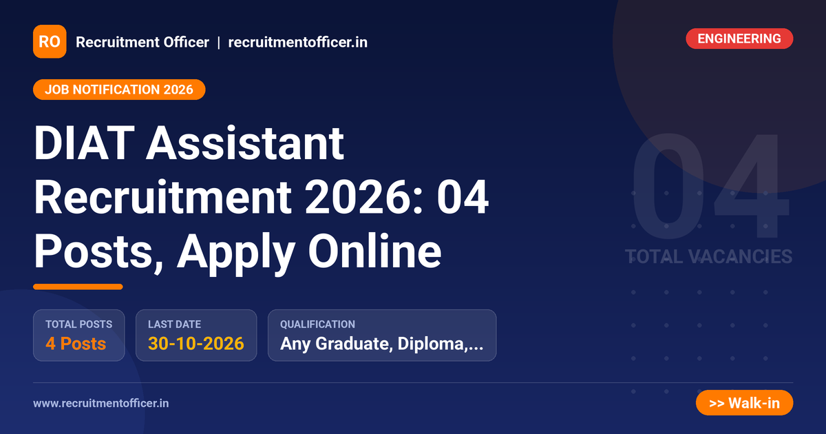 DIAT Assistant Recruitment 2026: 04 Posts, Apply Online 1 DIAT Assistant Recruitment 2026: 04 Posts, Apply Online - NRAI nrai.in