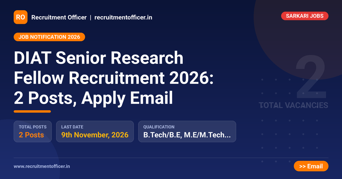DIAT Senior Research Fellow Recruitment 2026: 2 Posts, Apply Email - NRAI nrai.in
