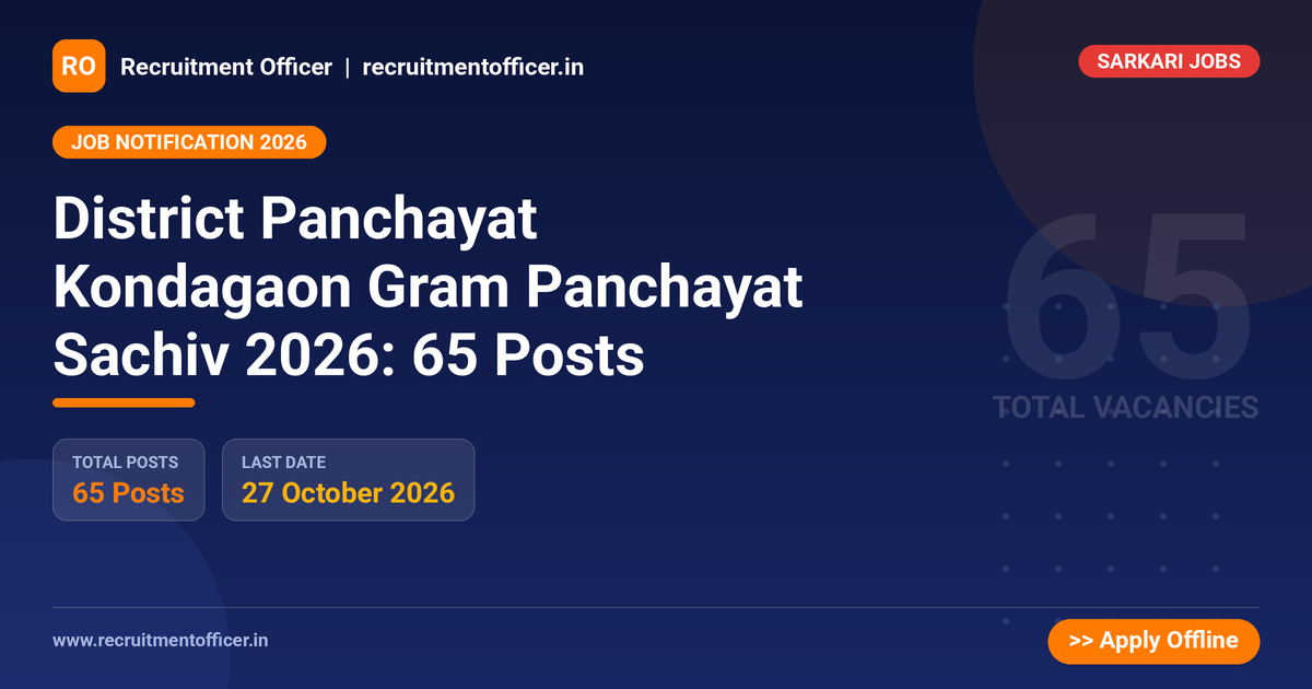 District Panchayat Kondagaon Gram Panchayat Sachiv 2026: 65 Posts - NRAI nrai.in