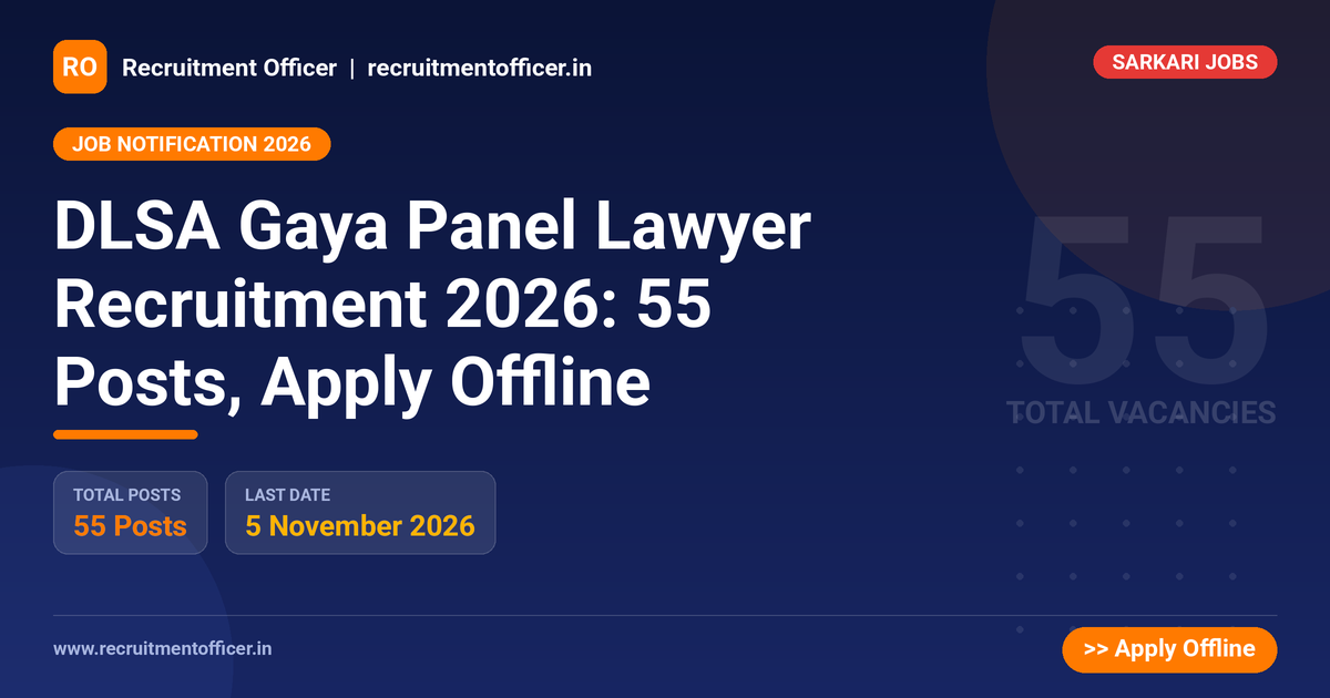 DLSA Gaya Panel Lawyer Recruitment 2026: 55 Posts, Apply Offline - NRAI nrai.in