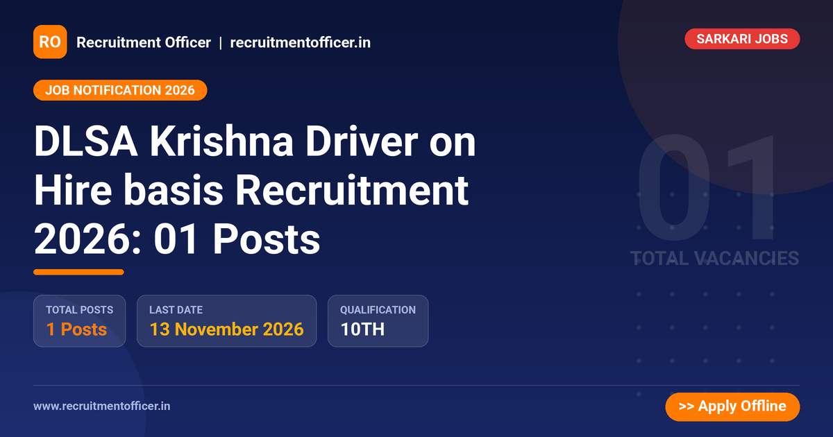 DLSA Krishna Driver on Hire basis Recruitment 2026: 01 Posts 1 DLSA Krishna Driver on Hire basis Recruitment 2026: 01 Posts - Recruitment Officer