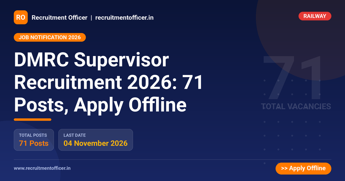 DMRC Supervisor Recruitment 2026: 71 Posts, Apply Offline 1 DMRC Supervisor Recruitment 2026: 71 Posts, Apply Offline - NRAI nrai.in