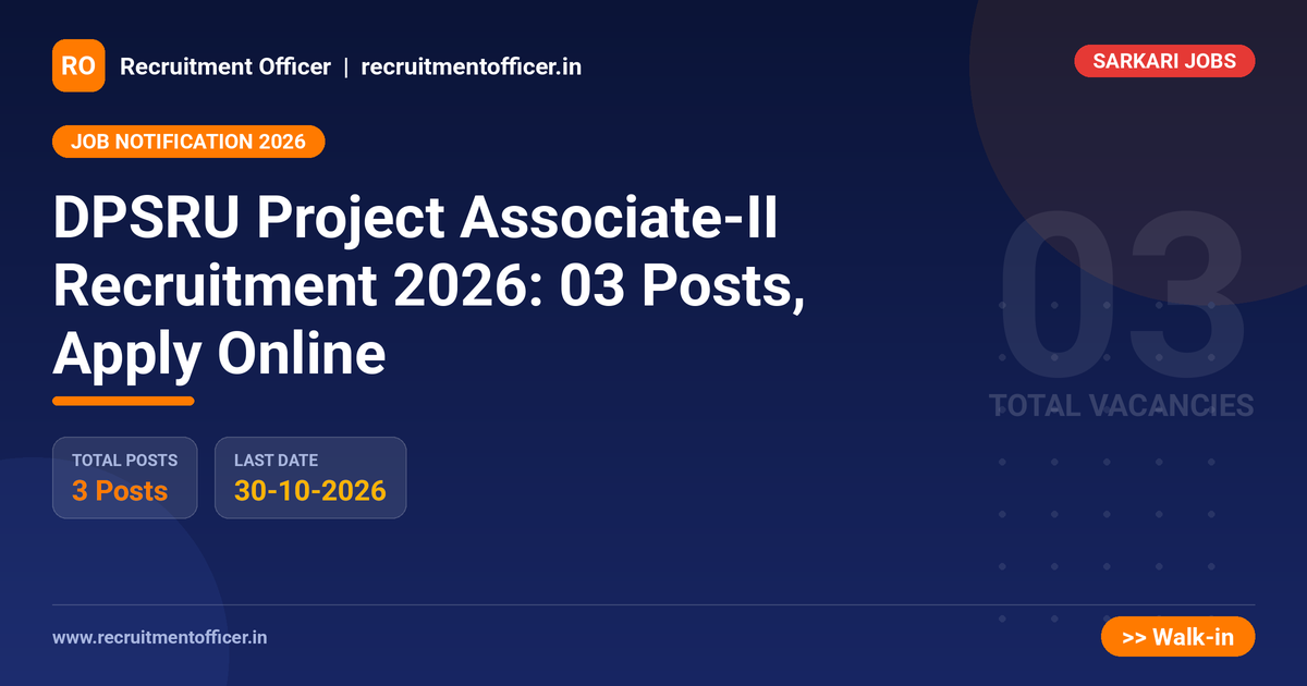 DPSRU Project Associate-II Recruitment 2026: 03 Posts, Apply Online 1 DPSRU Project Associate-II Recruitment 2026: 03 Posts, Apply Online - NRAI nrai.in