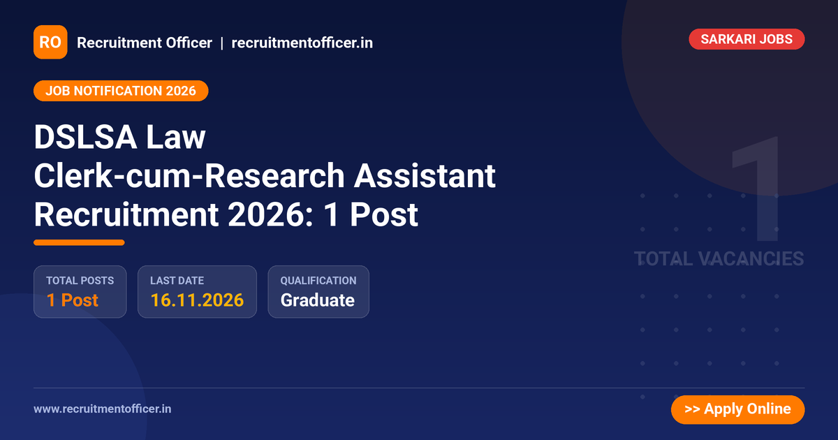 DSLSA Law Clerk-cum-Research Assistant Recruitment 2026: 1 Post - Recruitment Officer