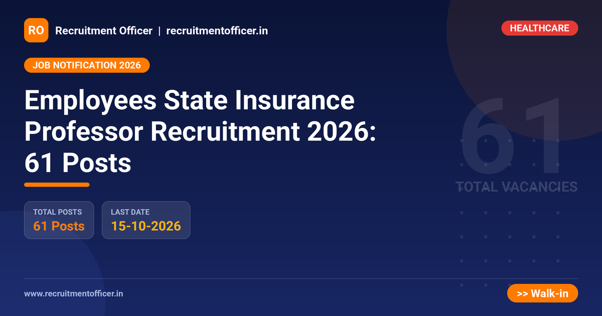 Employees State Insurance Professor Recruitment 2026: 61 Posts - NRAI nrai.in