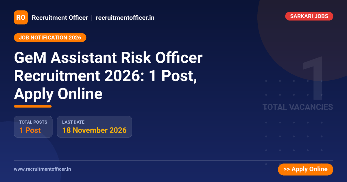 GeM Assistant Risk Officer Recruitment 2026: 1 Post, Apply Online 1 GeM Assistant Risk Officer Recruitment 2026: 1 Post, Apply Online - NRAI nrai.in