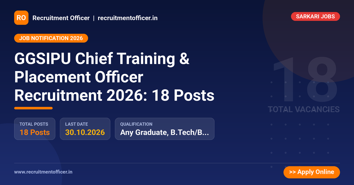 GGSIPU Chief Training & Placement Officer Recruitment 2026: 18 Posts - NRAI nrai.in