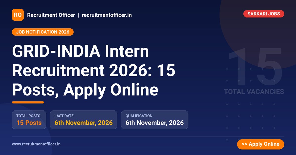 GRID-INDIA Intern Recruitment 2026: 15 Posts, Apply Online - Recruitment Officer