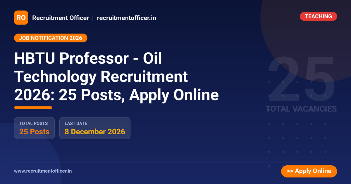 HBTU Professor - Oil Technology Recruitment 2026: 25 Posts, Apply Online 1 HBTU Professor - Oil Technology Recruitment 2026: 25 Posts, Apply Online - NRAI nrai.in
