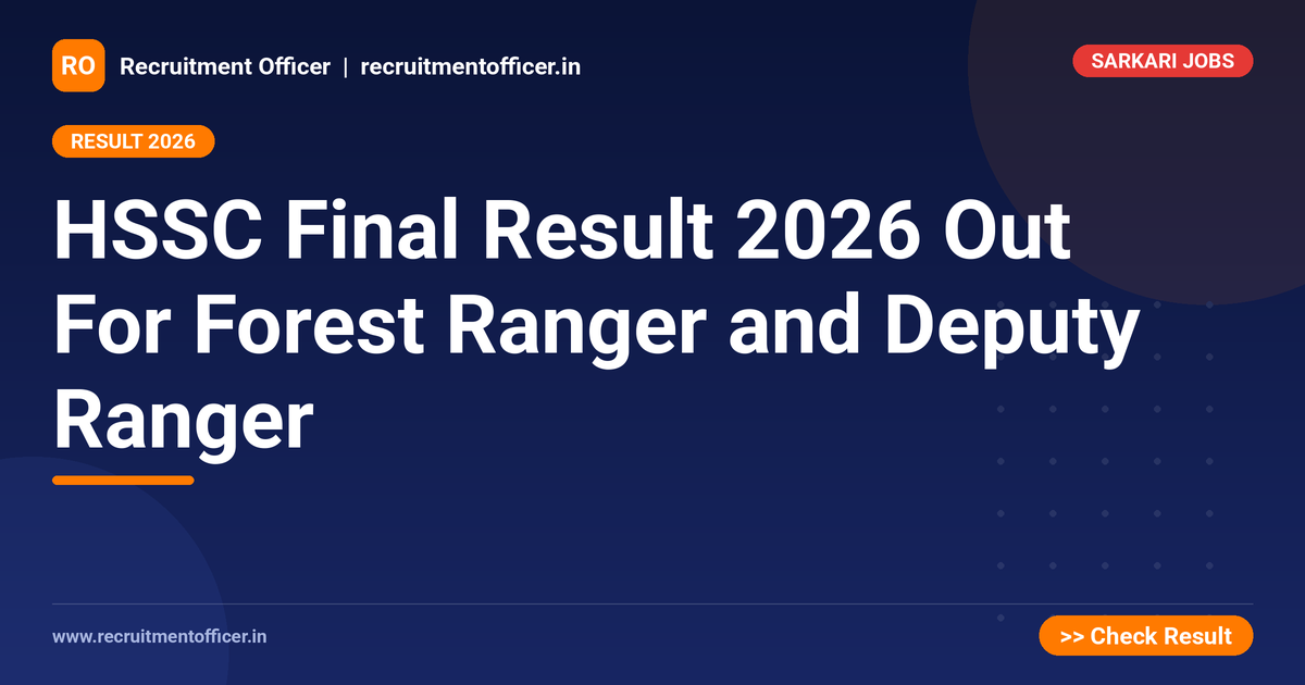 HSSC Final Result 2026 Out For Forest Ranger and Deputy Ranger - NRAI nrai.in