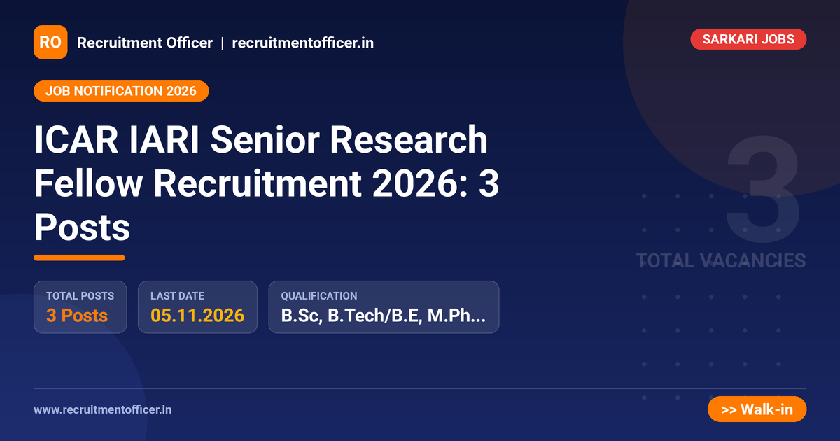 ICAR IARI Senior Research Fellow Recruitment 2026: 3 Posts - NRAI nrai.in