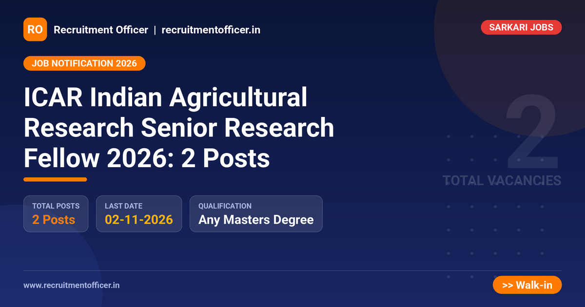 ICAR Indian Agricultural Research Senior Research Fellow 2026: 2 Posts 1 ICAR Indian Agricultural Research Senior Research Fellow 2026: 2 Posts - NRAI nrai.in
