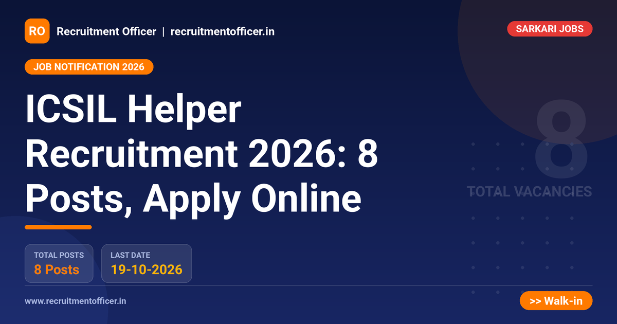 ICSIL Helper Recruitment 2026: 8 Posts, Apply Online - NRAI nrai.in