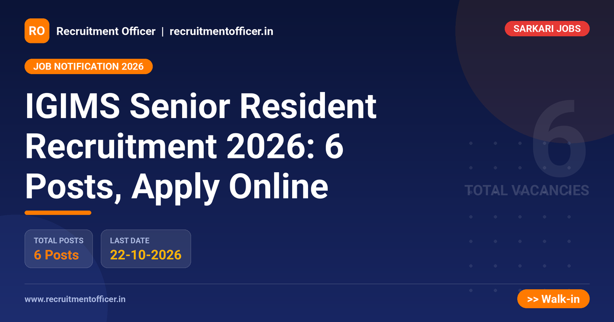 IGIMS Senior Resident Recruitment 2026: 6 Posts, Apply Online 1 IGIMS Senior Resident Recruitment 2026: 6 Posts, Apply Online - NRAI nrai.in