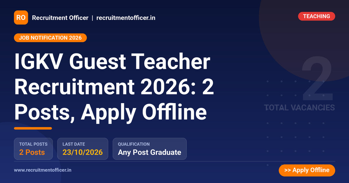 IGKV Guest Teacher Recruitment 2026: 2 Posts, Apply Offline - NRAI nrai.in