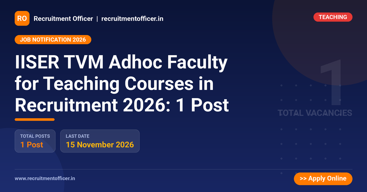 IISER TVM Adhoc Faculty for Teaching Courses in Recruitment 2026: 1 Post 1 IISER TVM Adhoc Faculty for Teaching Courses in Recruitment 2026: 1 Post - NRAI nrai.in